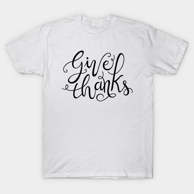 Give thanks black and white festive hand lettering T-Shirt by Pictandra